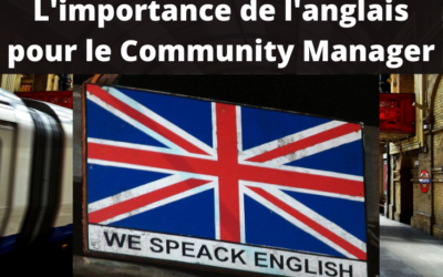 Comment parler anglais et autres langues vous donne un avantage sérieux pour devenir un bon community manager efficace et original.